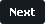 Next